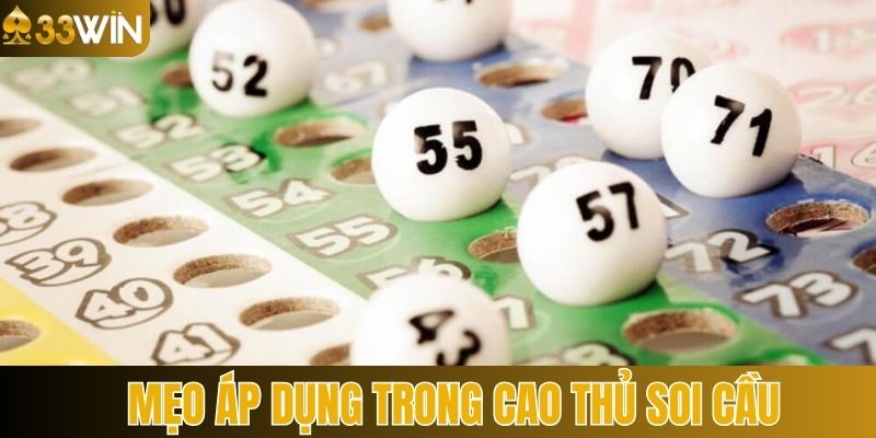 Bật mí bí kíp quan trọng khi áp dụng cao thủ soi cầu